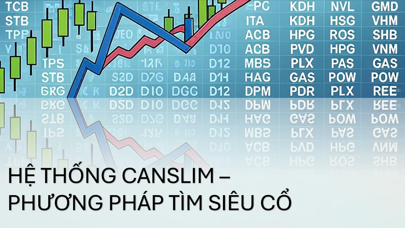 Huyền thoại giao dịch - CANSLIM: Hệ Thống Giao Dịch Huyền Thoại Của William O’Neil